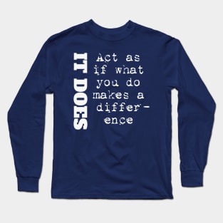 You Make A Difference Long Sleeve T-Shirt